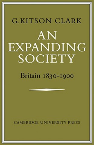 Kniha Expanding Society: Britain 1830-1900 G. S. R. Kitson-Clark