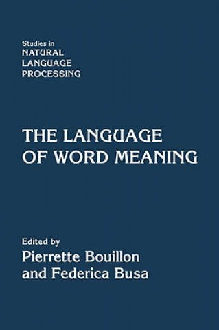 Könyv Language of Word Meaning Federica BusaPierrette Bouillon