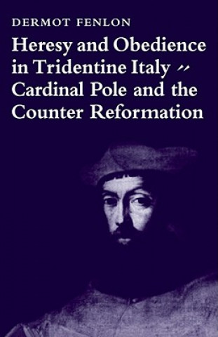 Carte Heresy and Obedience in Tridentine Italy Dermot Fenlon