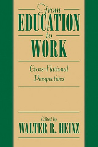 Kniha From Education to Work Walter R. Heinz