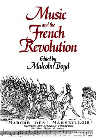 Kniha Music and the French Revolution Malcolm Boyd