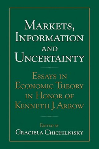 Könyv Markets, Information and Uncertainty Graciela Chichilnisky