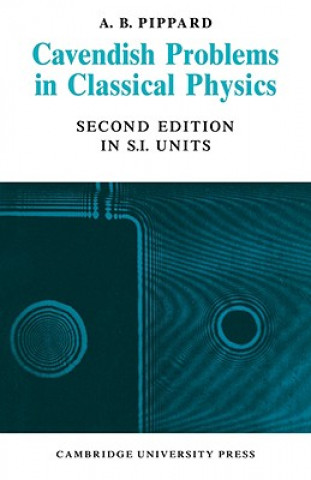 Kniha Cavendish Problems in Classical Physics Brian Pippard