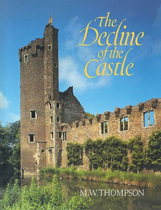 Βιβλίο Decline of the Castle M. W. Thompson