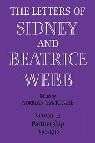 Carte Letters of Sidney and Beatrice Webb: Volume 2, Partnership 1892-1912 WebbNorman Mackenzie