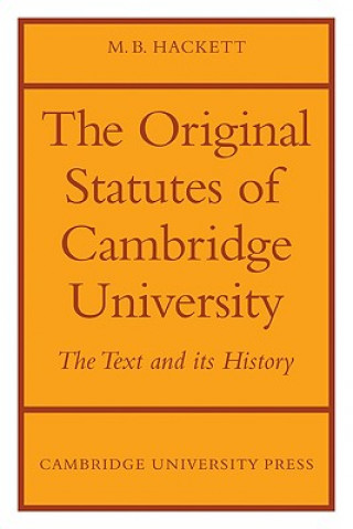 Könyv Orignal Statutes of Cambridge University M. B. Hackett