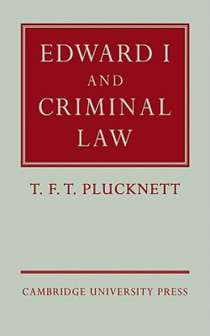 Carte Edward I and Criminal Law T. F. T. Plucknett