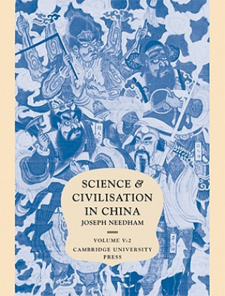 Kniha Science and Civilisation in China: Volume 5, Chemistry and Chemical Technology, Part 2, Spagyrical Discovery and Invention: Magisteries of Gold and Im Joseph Needham
