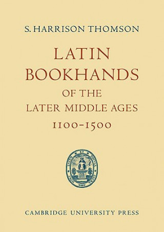 Książka Latin Bookhands of the Later Middle Ages 1100-1500 S. Harrison Thomson