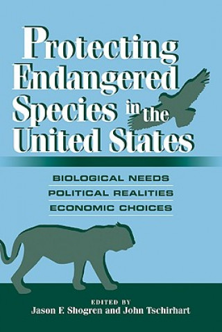 Carte Protecting Endangered Species in the United States Jason F. ShogrenJohn Tschirhart