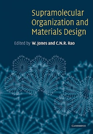 Kniha Supramolecular Organization and Materials Design W. JonesC. N. R. Rao