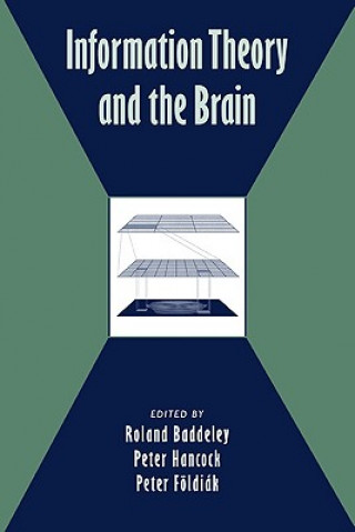 Kniha Information Theory and the Brain Roland BaddeleyPeter HancockPeter Földiák