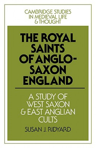 Carte Royal Saints of Anglo-Saxon England Susan J. Ridyard
