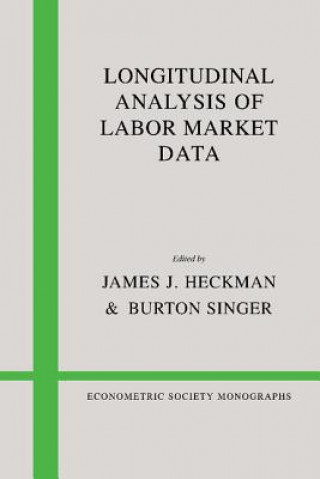 Carte Longitudinal Analysis of Labor Market Data James J. HeckmanBurton S. Singer
