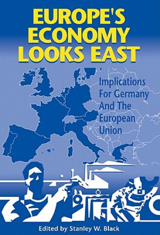 Könyv Europe's Economy Looks East Stanley W. Black