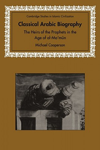 Книга Classical Arabic Biography Michael Cooperson