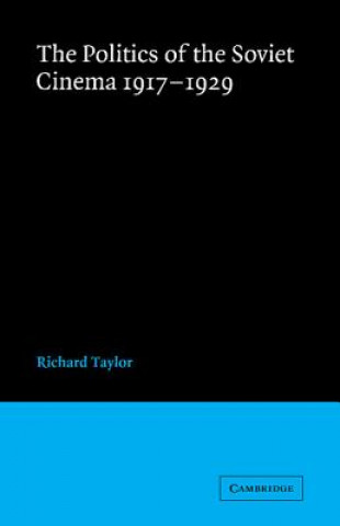 Buch Politics of the Soviet Cinema 1917-1929 Richard Taylor