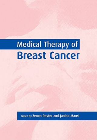 Kniha Medical Therapy of Breast Cancer Zenon RayterJanine Mansi