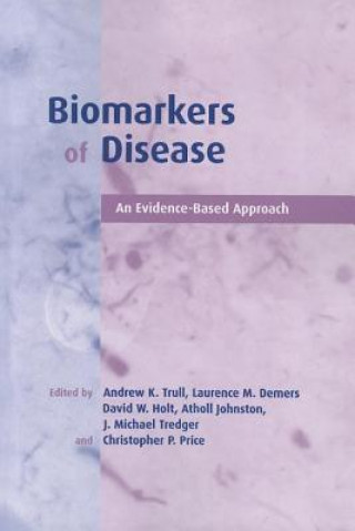 Libro Biomarkers of Disease Andrew K. TrullLawrence M. DemersDavid W. HoltAtholl Johnston