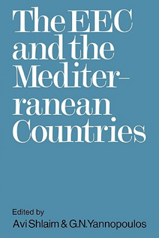 Livre EEC and the Mediterranean Countries Avi ShlaimG. N. Yannopoulos