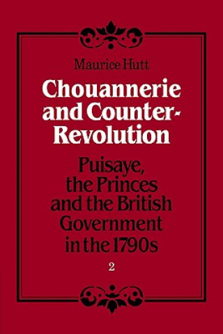 Kniha Chouannerie and Counter-Revolution Maurice Hutt