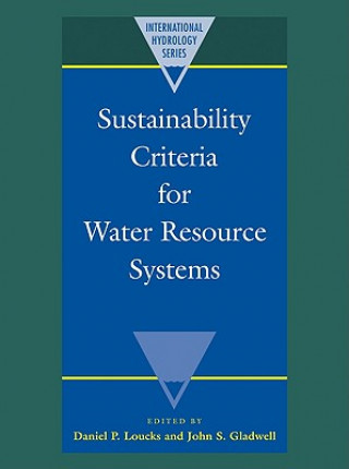 Carte Sustainability Criteria for Water Resource Systems Daniel P. LoucksJohn S. Gladwell