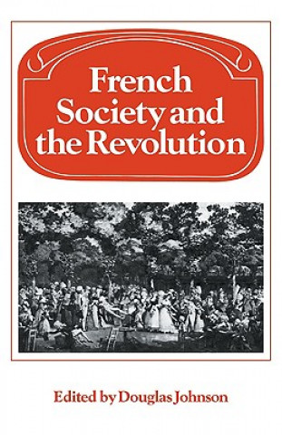 Libro French Society and the Revolution Douglas Johnson