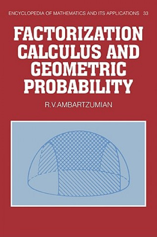 Livre Factorization Calculus and Geometric Probability R. V. Ambartzumian