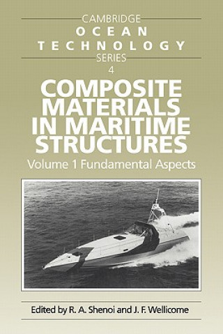 Книга Composite Materials in Maritime Structures: Volume 1, Fundamental Aspects R. A. ShenoiJ. F. Wellicome