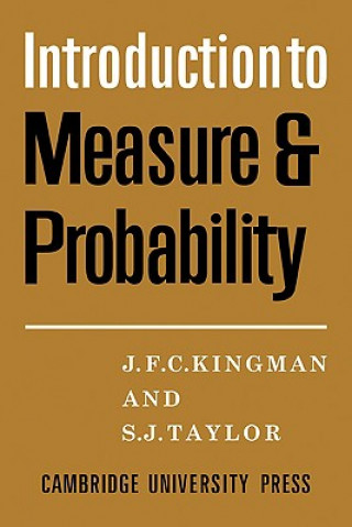 Kniha Introdction to Measure and Probability J. F. C. KingmanS. J.  Taylor