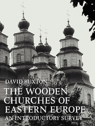 Kniha Wooden Churches of Eastern Europe David Buxton