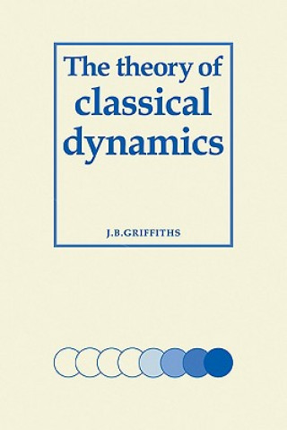 Knjiga Theory of Classical Dynamics J. B. Griffiths