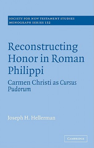 Carte Reconstructing Honor in Roman Philippi Joseph H. Hellerman
