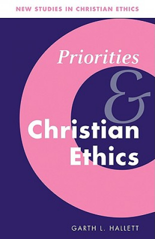 Carte Priorities and Christian Ethics Garth L. Hallett