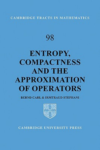 Carte Entropy, Compactness and the Approximation of Operators Bernd CarlIrmtraud Stephani