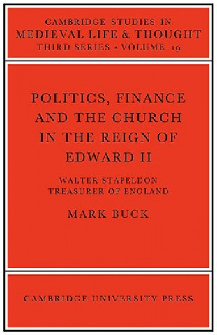 Carte Politics, Finance and the Church in the Reign of Edward II Mark Buck
