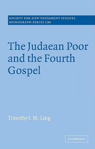 Carte Judaean Poor and the Fourth Gospel Timothy J. M. Ling