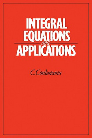 Kniha Integral Equations and Applications C. Corduneanu