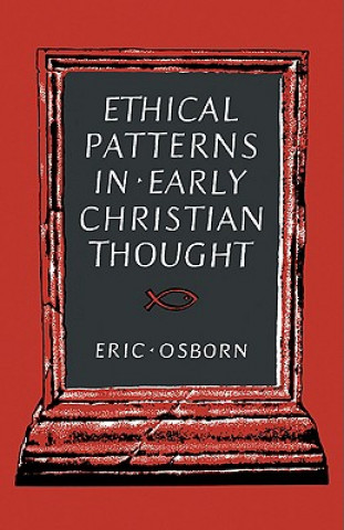 Buch Ethical Patterns in Early Christian Thought Eric Osborn