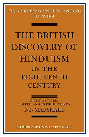 Könyv British Discovery of Hinduism in the Eighteenth Century P. J. Marshall