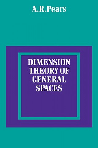 Könyv Dimension Theory of General Spaces A. R. Pears