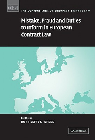 Knjiga Mistake, Fraud and Duties to Inform in European Contract Law Ruth Sefton-Green