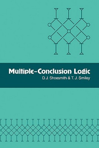 Kniha Multiple-Conclusion Logic D. J. ShoesmithT. J. Smiley