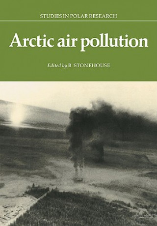 Livre Arctic Air Pollution B. Stonehouse