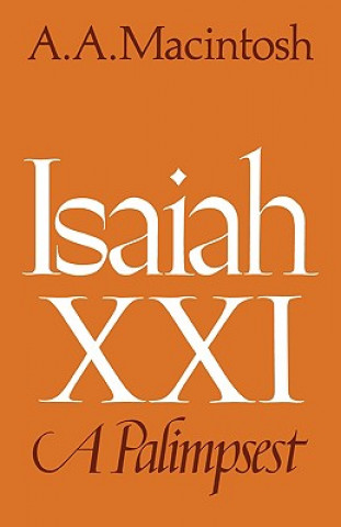 Könyv Isaiah XXI A. A. MacIntosh