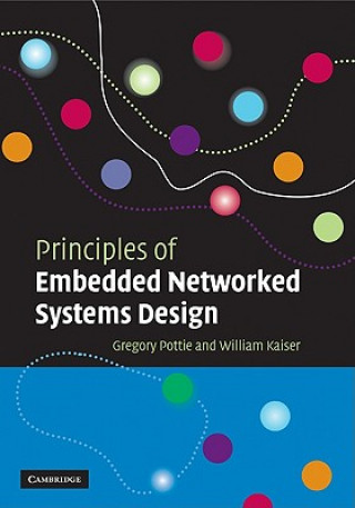 Knjiga Principles of Embedded Networked Systems Design Gregory J. PottieWilliam J. Kaiser