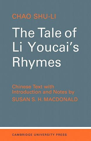 Könyv Tale of Li-Youcai's Rhymes Chao Shu-LiSusan S. H. Macdonald