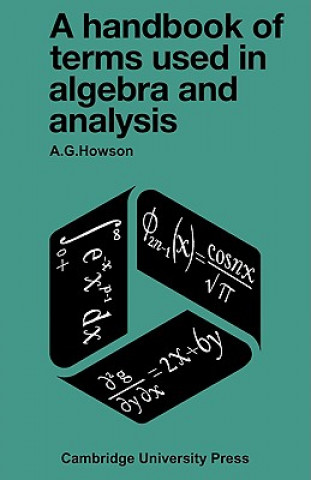 Buch Handbook of Terms used in Algebra and Analysis A. G. Howson