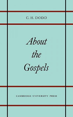 Könyv About the Gospels C. H. Dodd