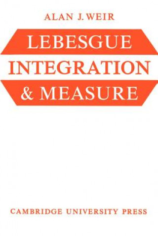 Könyv Lebesgue Integration and Measure Alan J. Weir